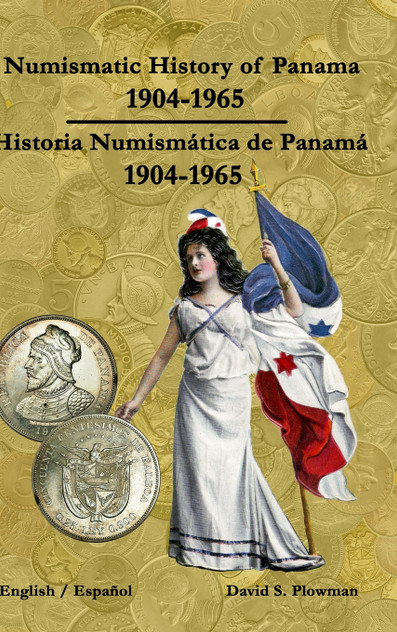 Numismatic History of Panama 1904-1965 Historia Numismática de Panamá 1904-1965 Hardcover Numismatic History of Panama 1904-1965 Historia Numismática de Panamá 1904-1965 Hardcover