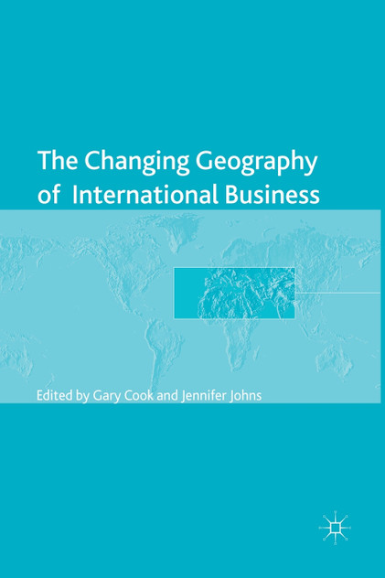 The Changing Geography of International Business