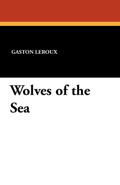 Wolves of the Sea Wolves of the Sea