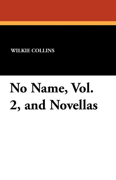 No Name, Vol. 2, and Novellas No Name, Vol. 2, and Novellas