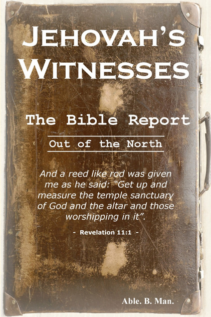 Jehovah's Witnesses - The Bible Report Jehovah's Witnesses - The Bible Report
