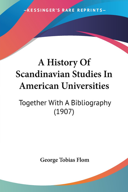A History Of Scandinavian Studies In American Universities A History Of Scandinavian Studies In American Universities