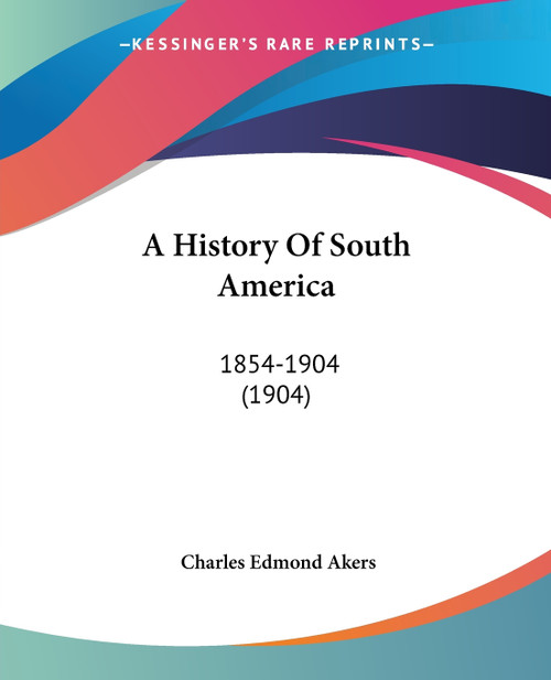 A History Of South America A History Of South America