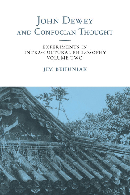 John Dewey and Confucian Thought John Dewey and Confucian Thought