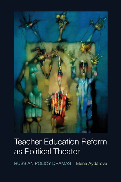 Teacher Education Reform as Political Theater Teacher Education Reform as Political Theater