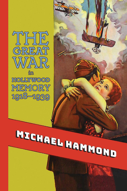 The Great War in Hollywood Memory, 1918-1939