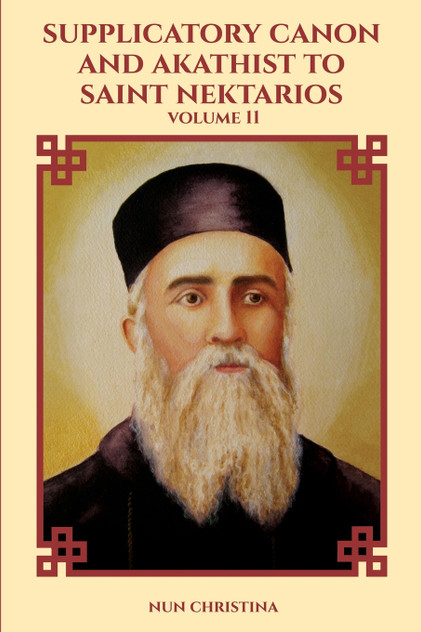Supplicatory Canon to Saint Nektarios of Aegina Supplicatory Canon to Saint Nektarios of Aegina