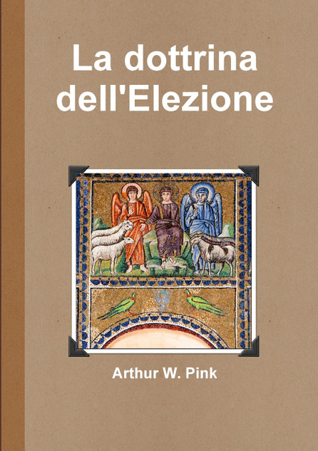 La dottrina dell'Elezione La dottrina dell'Elezione