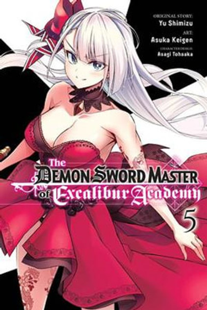 The Demon Sword Master of Excalibur Academy, Vol. 5 (manga) The Demon Sword Master of Excalibur Academy, Vol. 5 (manga)