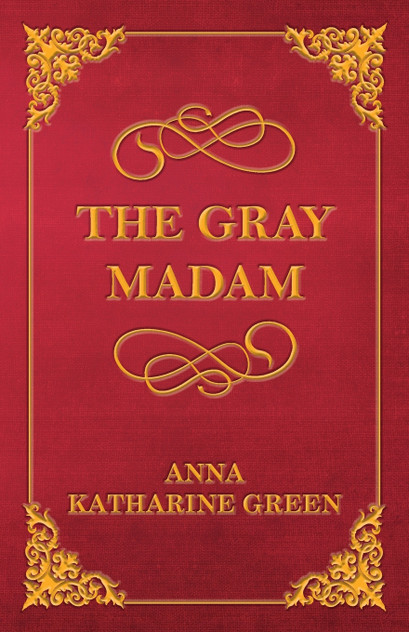 The Gray Madam The Gray Madam