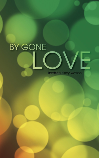 By Gone Love By Gone Love
