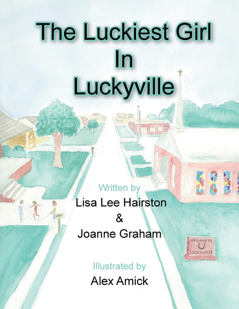 The Luckiest Girl in Luckyville The Luckiest Girl in Luckyville