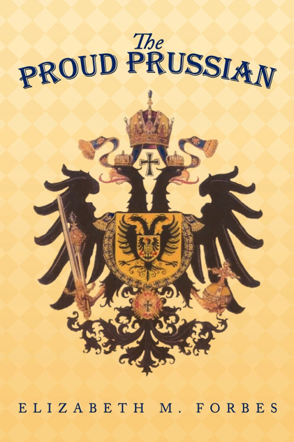 The Proud Prussian The Proud Prussian