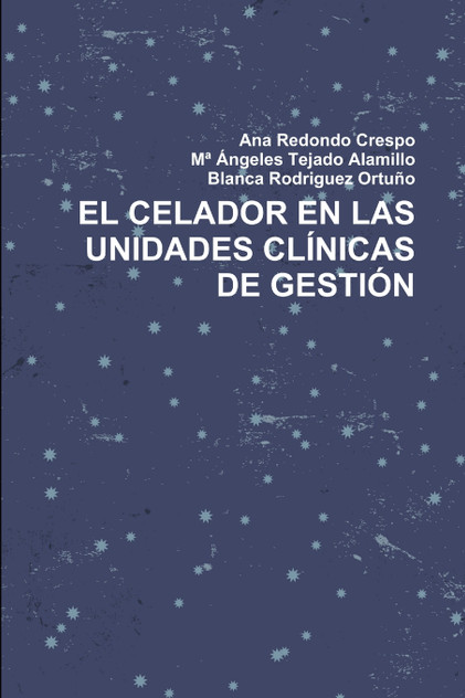 EL CELADOR EN LAS UNIDADES CLÍNICAS DE GESTIÓN EL CELADOR EN LAS UNIDADES CLÍNICAS DE GESTIÓN