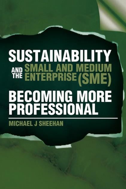 Sustainability And The Small And Medium Enterprise (SME) Sustainability And The Small And Medium Enterprise (SME)