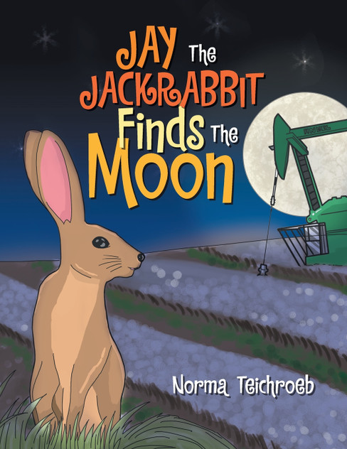 Jay The Jackrabbit Finds The Moon Jay The Jackrabbit Finds The Moon