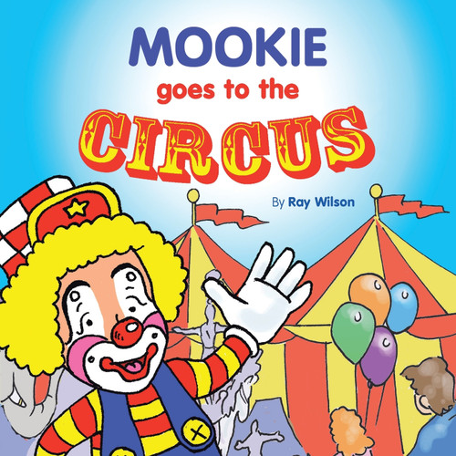 Mookie Goes to the Circus Mookie Goes to the Circus