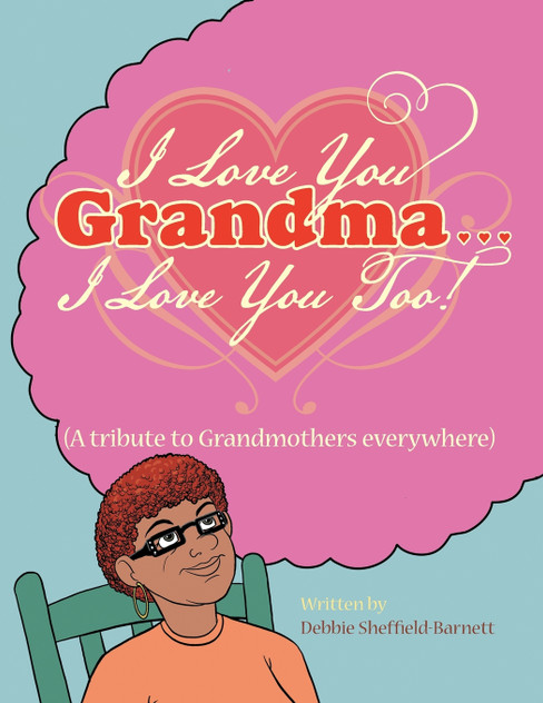 I Love You Grandma... I Love You Too! I Love You Grandma... I Love You Too!