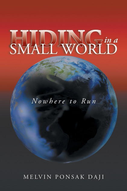 Hiding in a Small World - Nowhere to Run Hiding in a Small World - Nowhere to Run