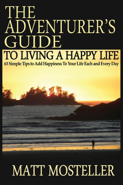 The Adventurer's Guide to Living a Happy Life