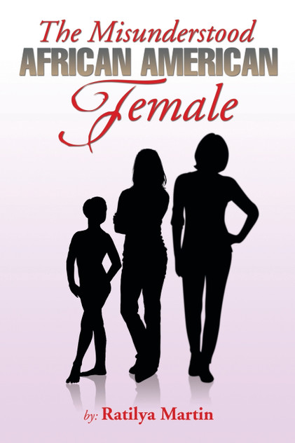 The Misunderstood African American Female The Misunderstood African American Female