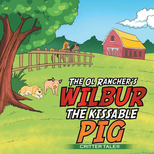 The Ol Rancher's WILBUR THE KISSABLE PIG The Ol Rancher's WILBUR THE KISSABLE PIG