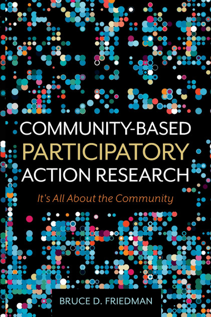 Community-Based Participatory Action Research Community-Based Participatory Action Research