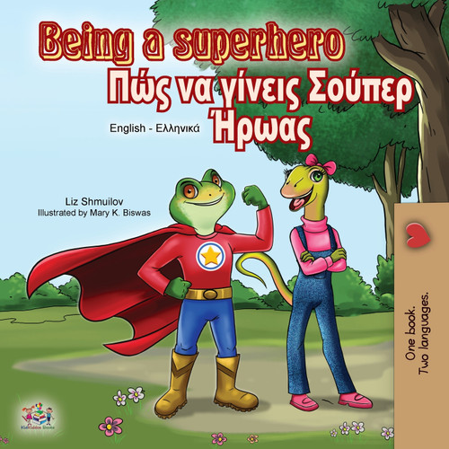 Being a Superhero (English Greek Bilingual Book) Being a Superhero (English Greek Bilingual Book)