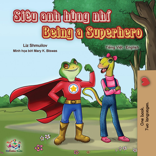 Being a Superhero (Vietnamese English Bilingual Book) Being a Superhero (Vietnamese English Bilingual Book)