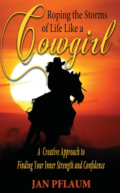 Roping the Storms of Life Like a Cowgirl