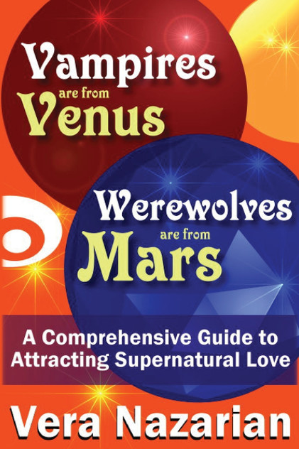 Vampires Are from Venus, Werewolves Are from Mars Vampires Are from Venus, Werewolves Are from Mars