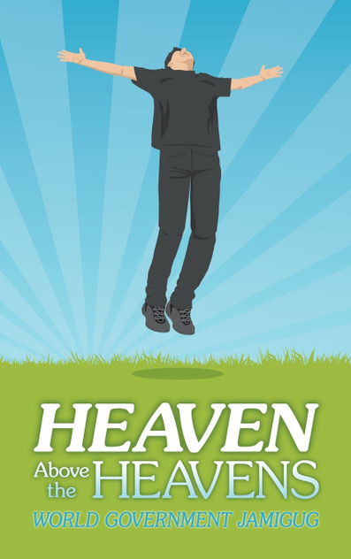 Heaven Above the Heavens Heaven Above the Heavens