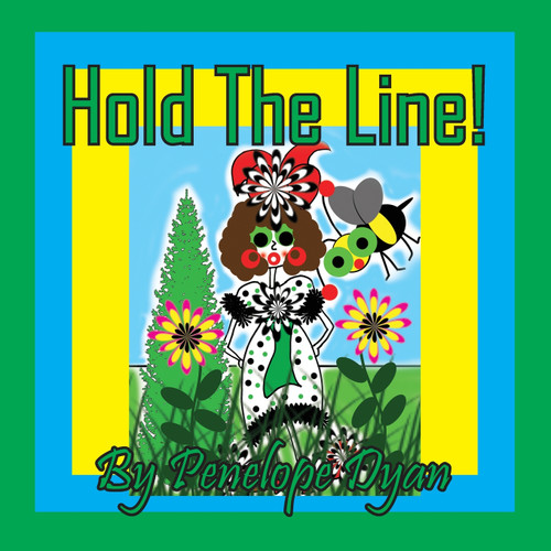 Hold The Line! Hold The Line!