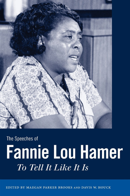 The Speeches of Fannie Lou Hamer The Speeches of Fannie Lou Hamer