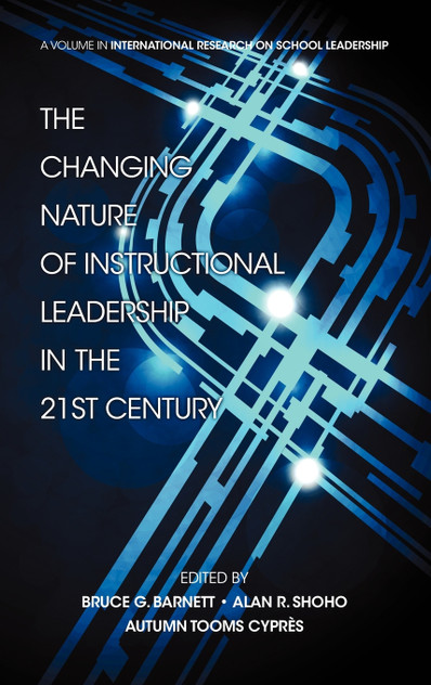 The Changing Nature of Instructional Leadership in the 21st Century (Hc) The Changing Nature of Instructional Leadership in the 21st Century (Hc)