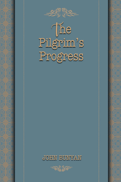 The
Pilgrim's Progress The
Pilgrim's Progress