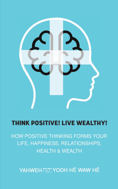 Think Positive! Live Wealthy! Think Positive! Live Wealthy!