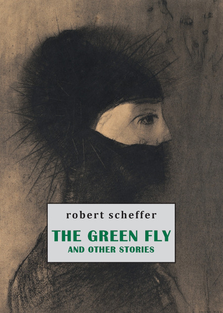 The Green Fly and Other Stories The Green Fly and Other Stories