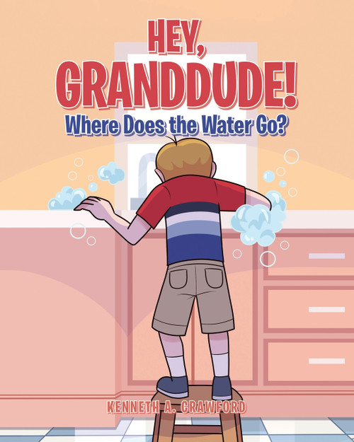 Hey GrandDude! Where Does the Water Go? Hey GrandDude! Where Does the Water Go?