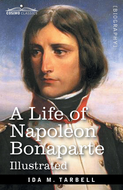 A Life of Napoleon Bonaparte A Life of Napoleon Bonaparte