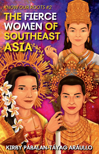 The Fierce Women of Early Southeast Asia The Fierce Women of Early Southeast Asia