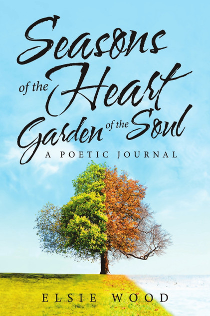 Seasons of the Heart Garden of the Soul Seasons of the Heart Garden of the Soul