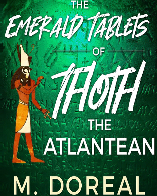 The Emerald Tablets of Thoth The Atlantean The Emerald Tablets of Thoth The Atlantean