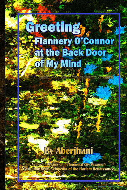 Greeting Flannery O'Connor at the Back Door of My Mind Greeting Flannery O'Connor at the Back Door of My Mind