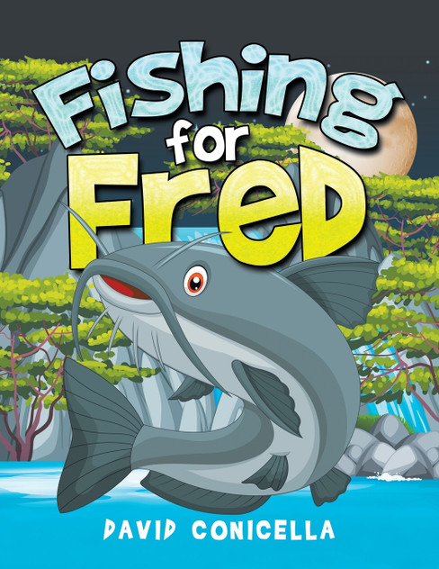 Fishing for Fred Fishing for Fred