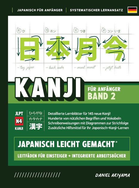 Kanji leicht gemacht! Band 2 | Ein Leitfaden für Anfänger + integriertes Arbeitsbuch | Lernen Sie Japanisch lesen, schreiben und sprechen - schnell und einfach, Schritt für Schritt Kanji leicht gemacht! Band 2 | Ein Leitfaden für Anfänger + integriertes Arbeitsbuch | Lernen Sie Japanisch lesen, schreiben und sprechen - schnell und einfach, Schritt für Schritt