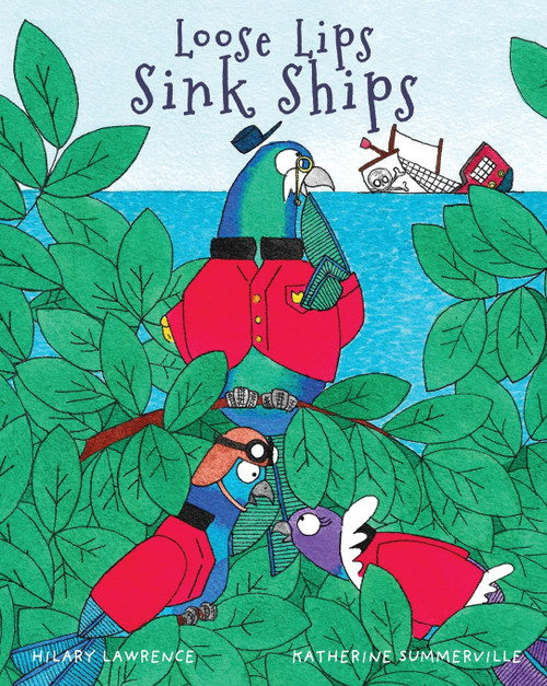 Loose Lips Sink Ships