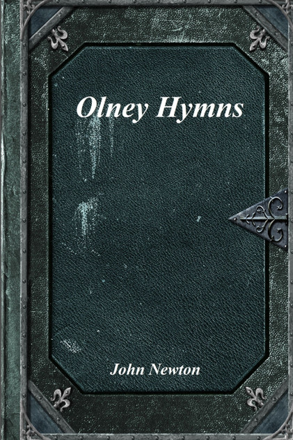 Olney Hymns Olney Hymns