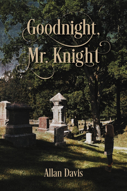 Goodnight, Mr. Knight Goodnight, Mr. Knight