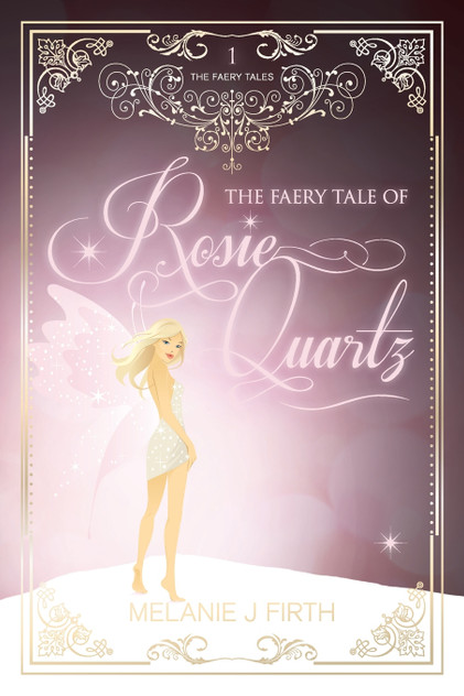 The Faery Tale of Rosie Quartz The Faery Tale of Rosie Quartz